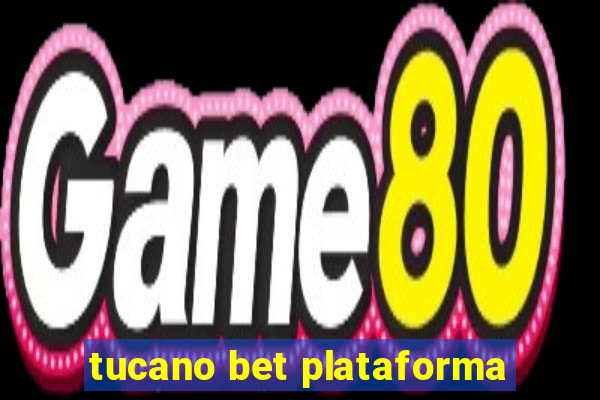 tucano bet plataforma